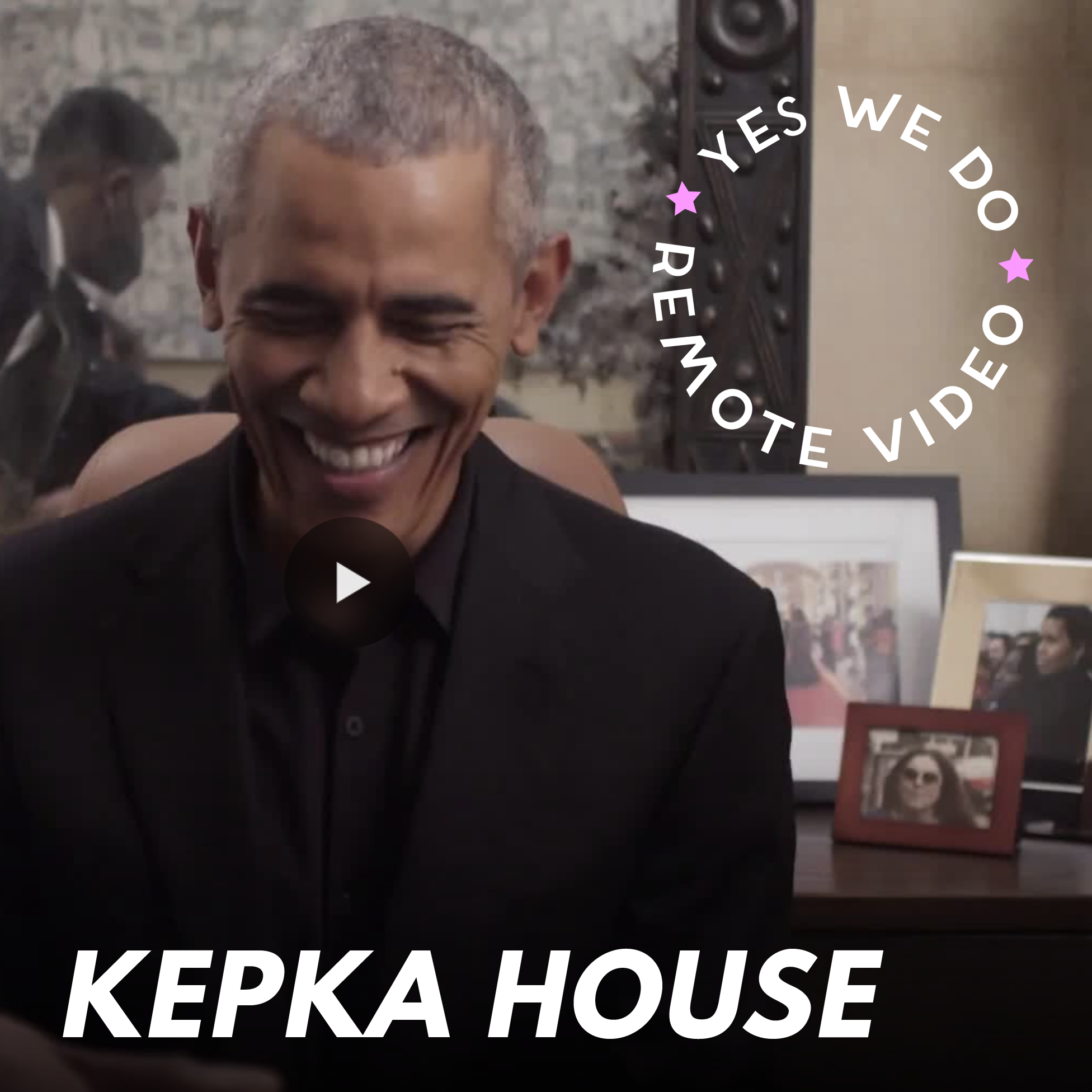 A man smiling with framed photos behind him and a circular text overlay that says "YES WE DO REMOTE VIDEO" and the title "KEPKA HOUSE" at the bottom.