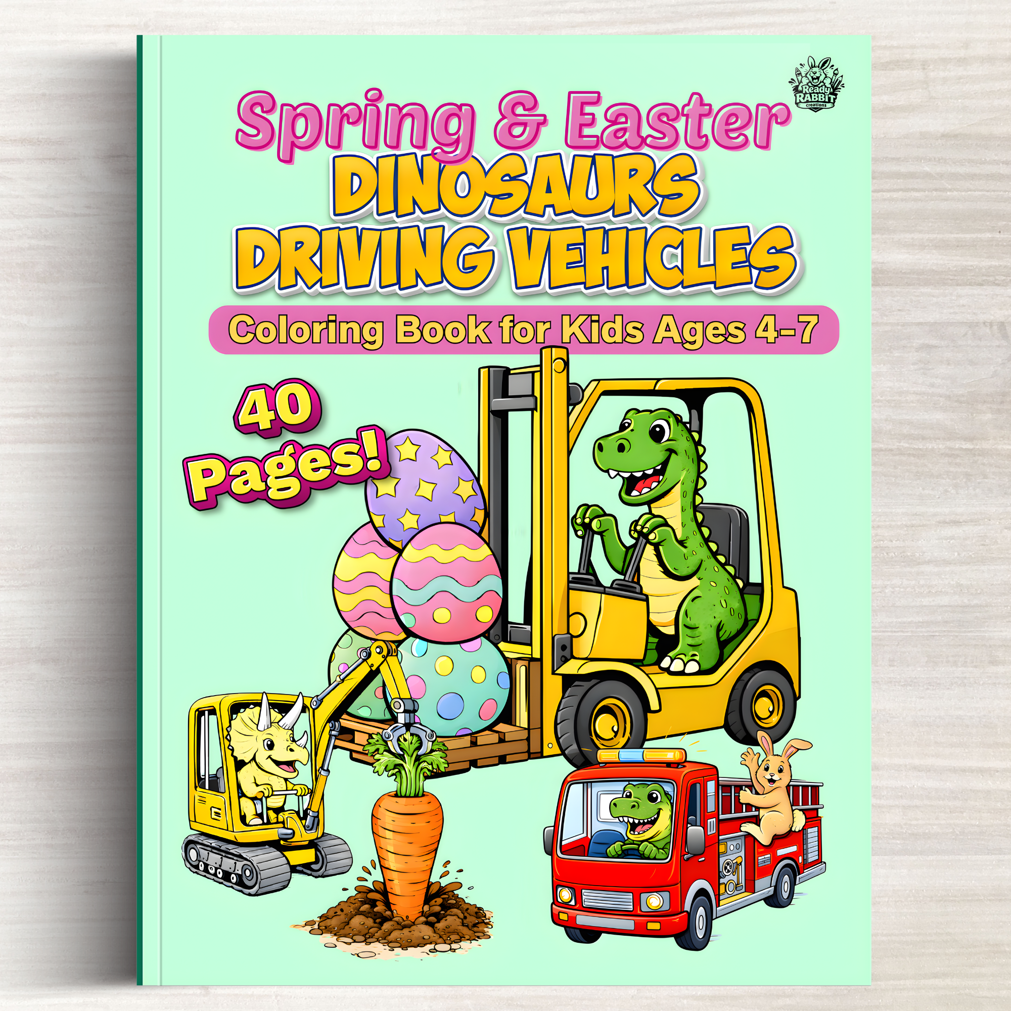 Cover of a children's coloring book titled "Spring & Easter Dinosaurs Driving Vehicles" featuring cartoon dinosaurs driving various vehicles, with decorated Easter eggs and a large carrot in the scene. Ready Rabbit Creations Coloring & Activity Books