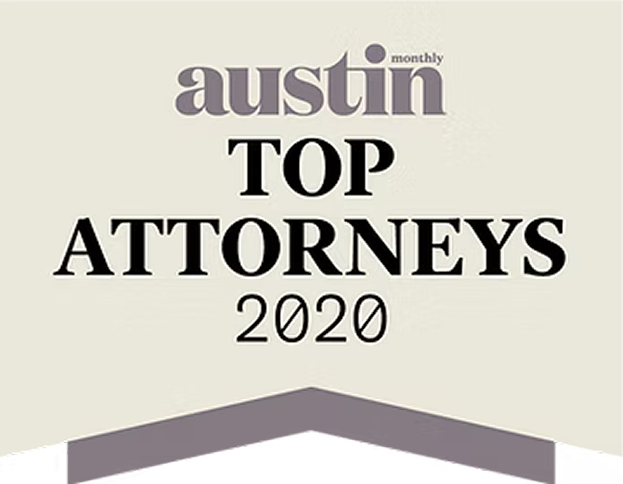 Graphic with text 'Monthly Austin Top Attorneys 2020' on a gray background.