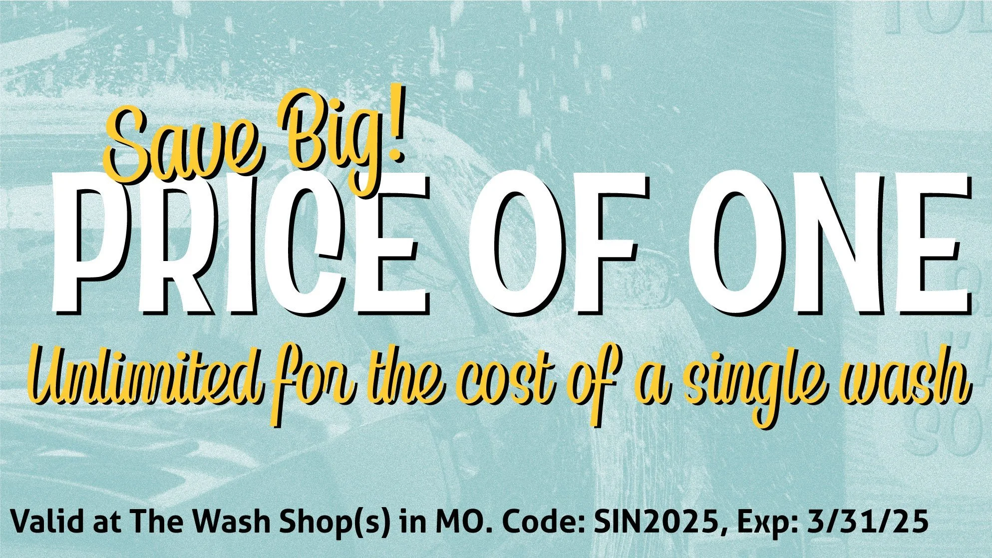 Promotional graphic for The Wash Shop unlimited car wash membership offer in Missouri, valid with code SIN2025.
