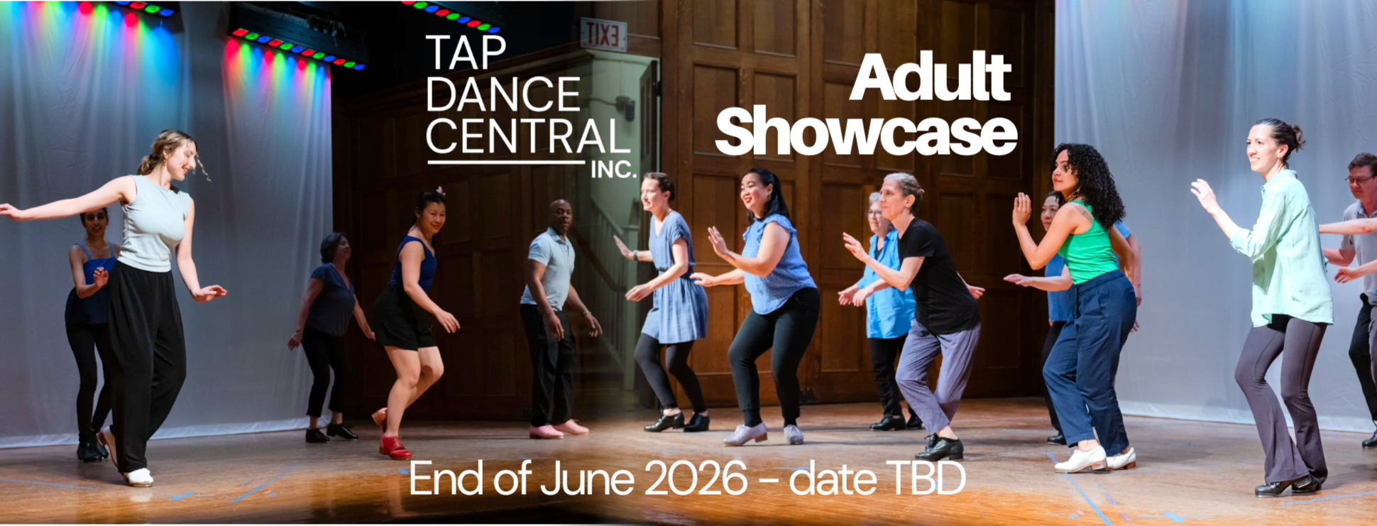 Group of diverse adults dancing on stage during an adult dance showcase at Tap Dance Central Inc., with colorful stage lighting and a wooden backdrop, ending June 2026, date to be determined.