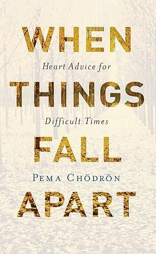 Book cover titled 'When Things Fall Apart' by Pema Chödrön, with a beige background and the title in large gold and brown letters.