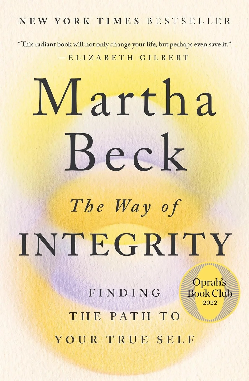 Book cover of 'The Way of Integrity' by Martha Beck, featuring watercolor background with yellow and purple circles and a yellow sticker noting Oprah's Book Club 2022.