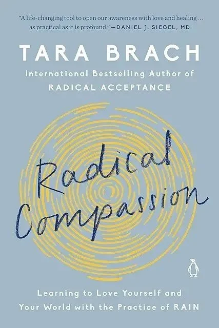 Book cover titled "Radical Compassion" by Tara Brach, with a blue background, yellow spiral design, and white text.