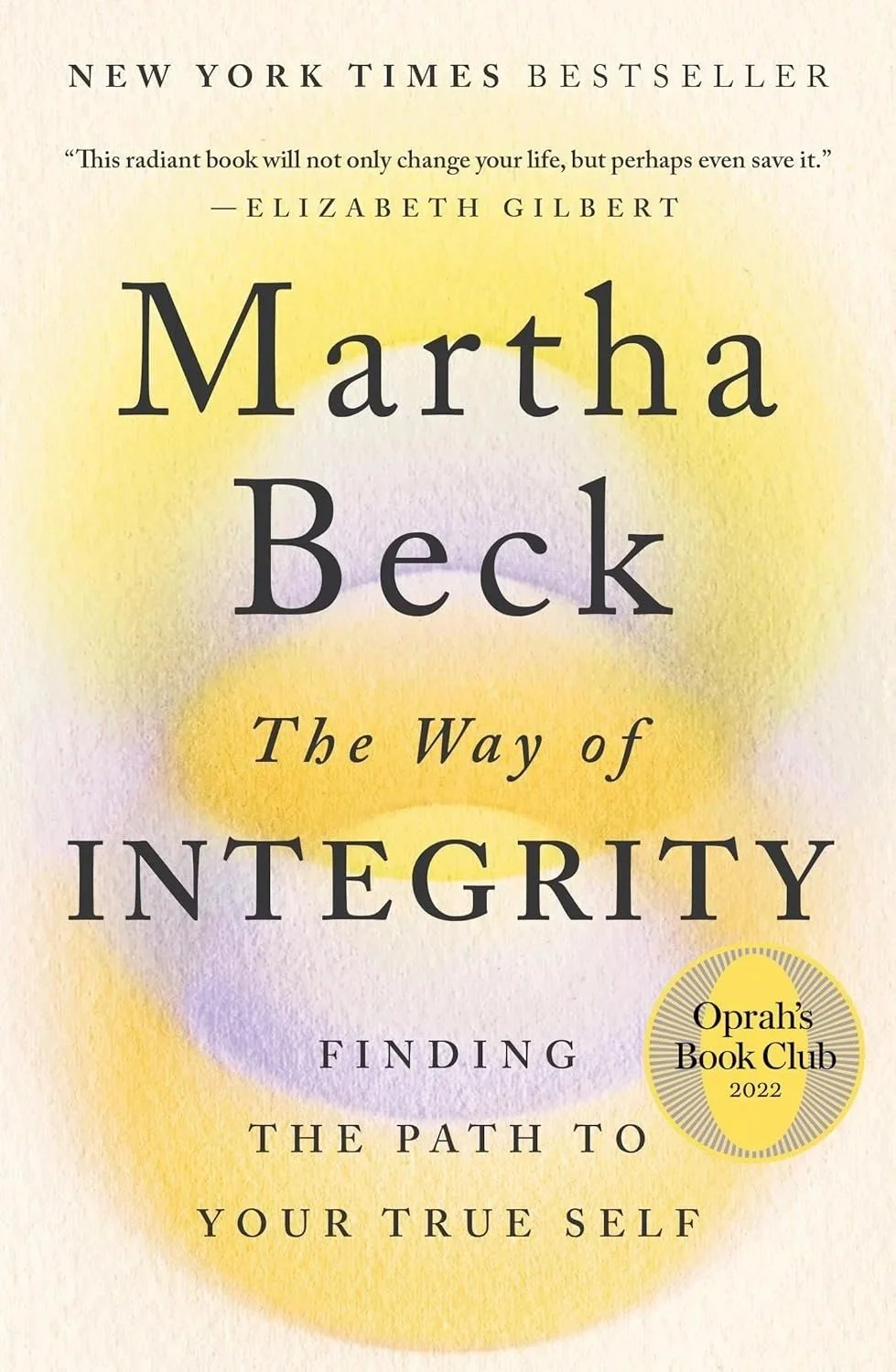 Book cover of "The Way of Integrity" by Martha Beck, part of Oprah's Book Club 2022, with a soft pastel background and highlighted yellow circle.