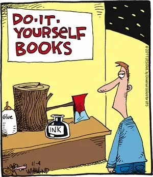 A humorous cartoon with a sign saying 'Do It Yourself Books', a tree stump, and art supplies including glue and ink on a wooden shelf, with a person standing nearby.