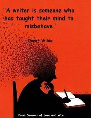 Quote on orange background: "A writer is someone who has taught their mind to misbehave." by Oscar Wilde, from 'Seasons of Love and War,' with a silhouette of a person writing at a desk.