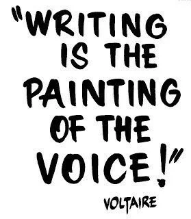 Quote by Voltaire saying, "Writing is the painting of the voice!" in black handwritten text on a white background.