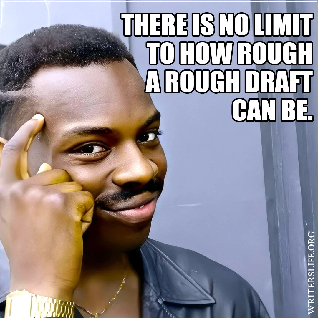 A man with a mustache and short hair, smiling with his hand near his temple, wearing a gold watch and black jacket, with text overlay that reads 'There is no limit to how rough a rough draft can be.'