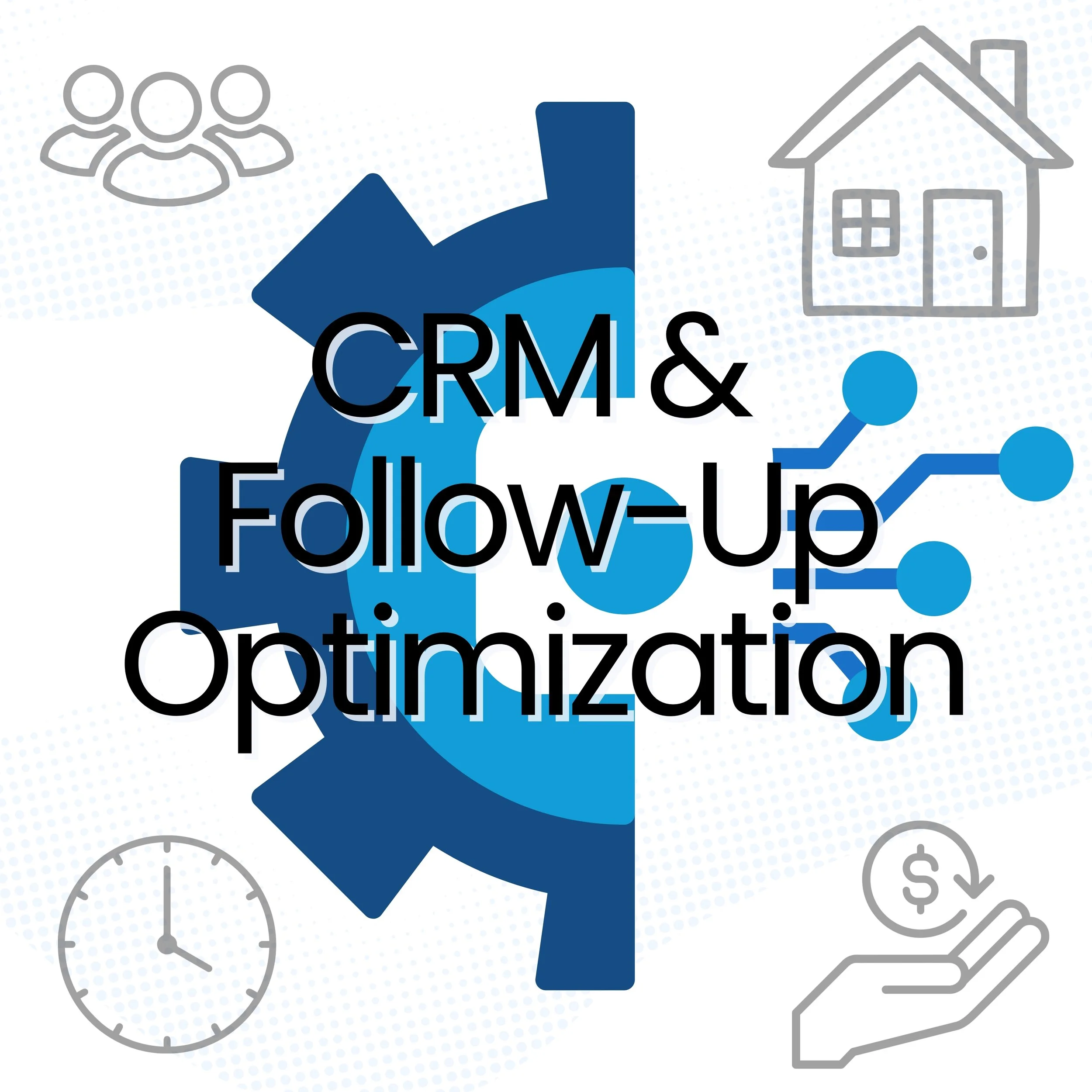 CRM & Follow-Up Optimization