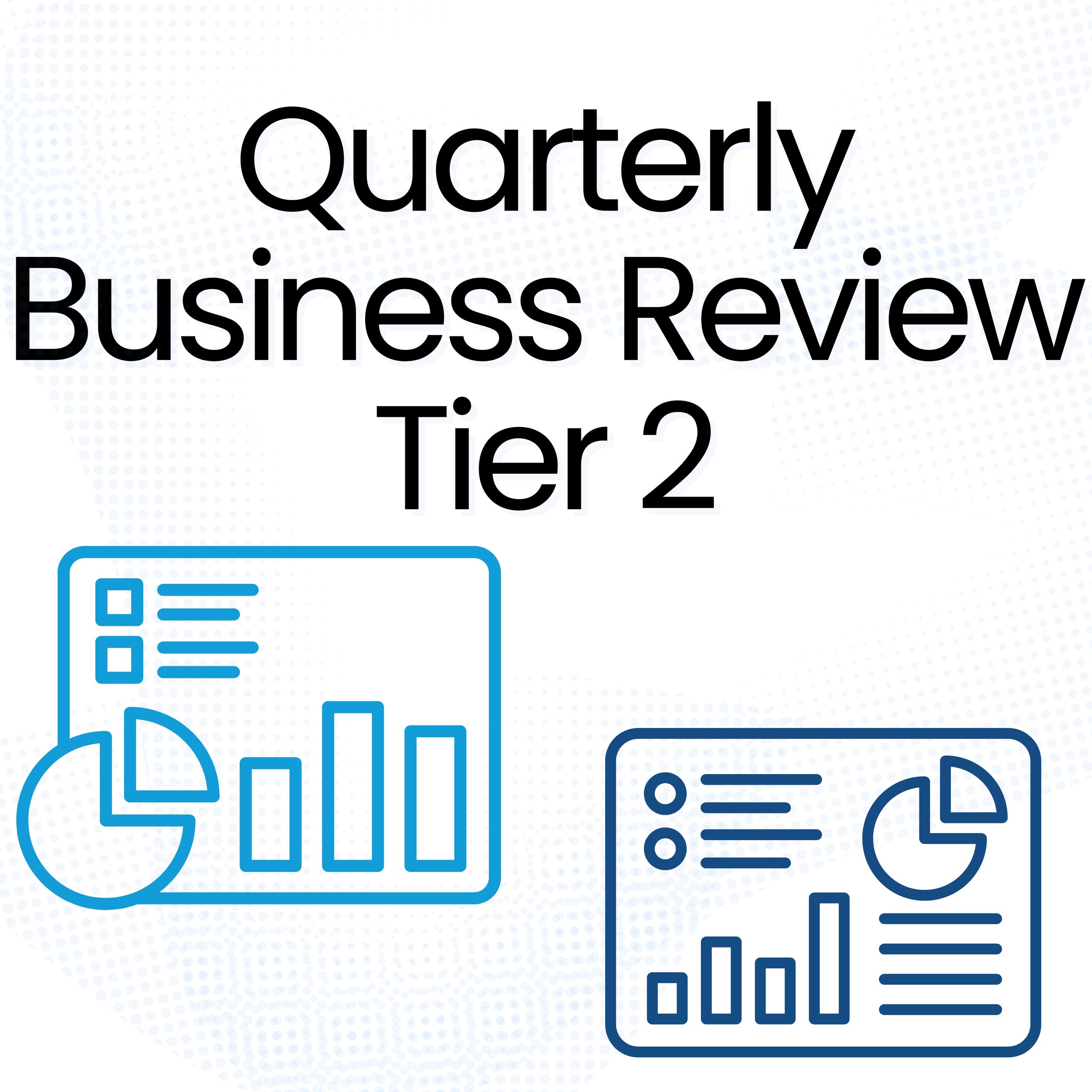 Quarterly Business Reviews - Tier 2