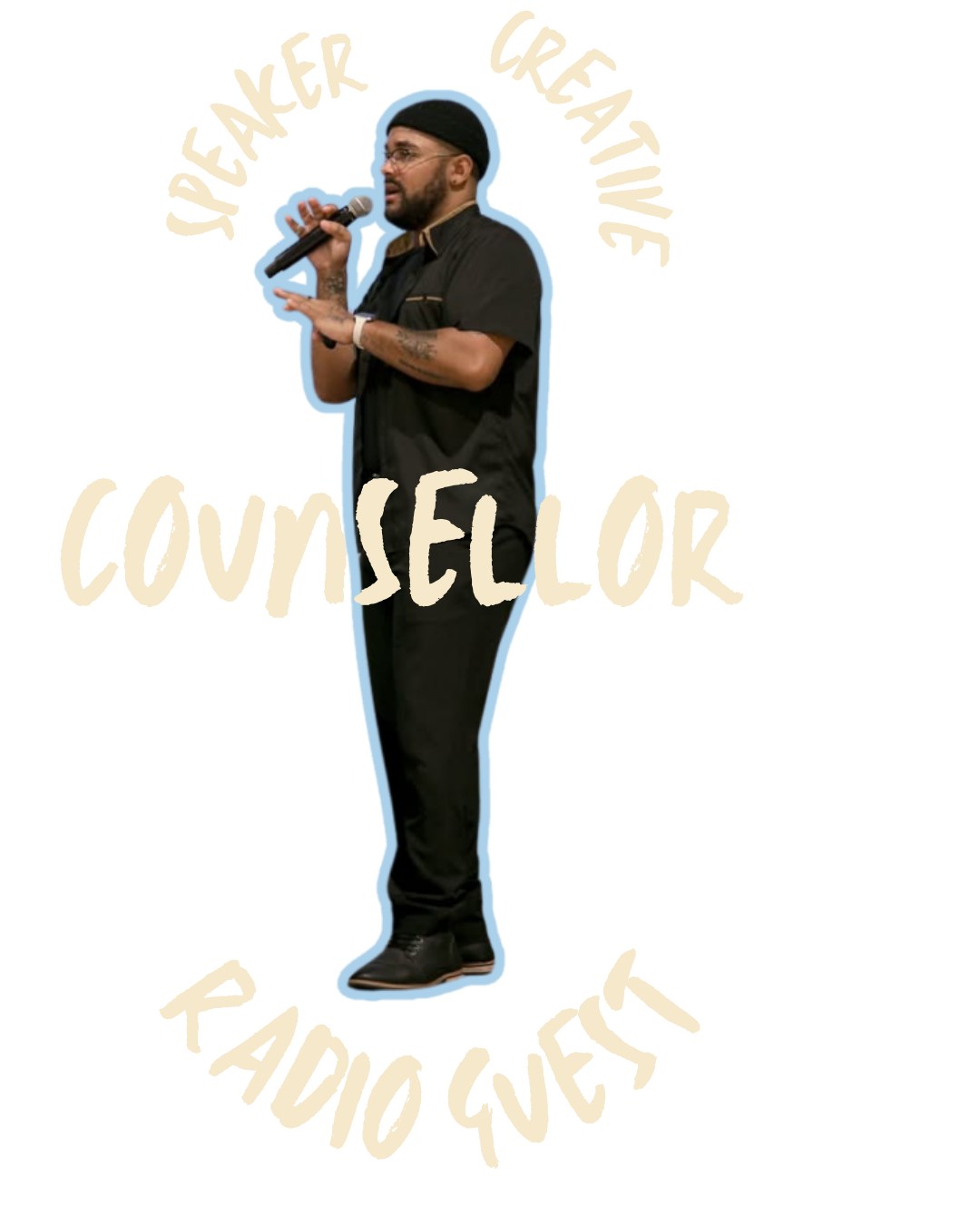 A man wearing glasses, a black beanie, and black clothing holding a microphone, with text around him reading "Speaker Creative Counselor Radio Guest."