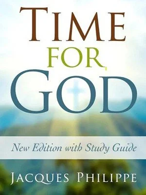 Book cover titled 'Time for God' by Jacques Philippe, with a subtitle 'New Edition with Study Guide' and a background of a blurry natural landscape.