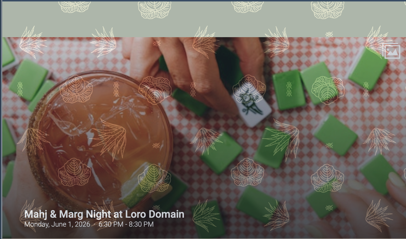 Mahj &amp; Margs at Loro