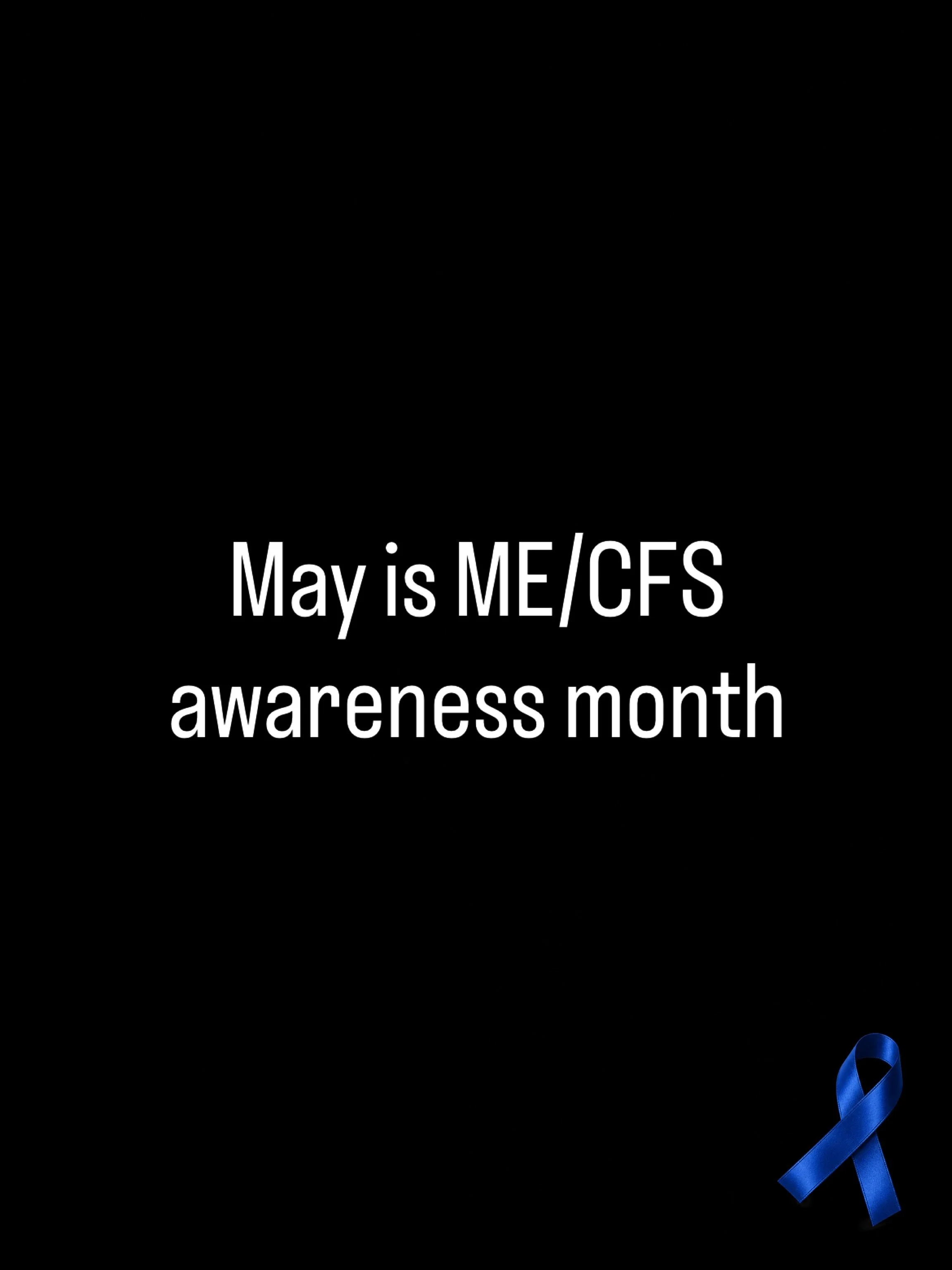 May is ME/CFS Awareness Month. Spread the word.

For those who are living with this illness and those who have never heard of it&hellip;

For someone with even mild ME/CFS, it is not &ldquo;just being tired.&rdquo;

It is waking up exhausted, shaky, 