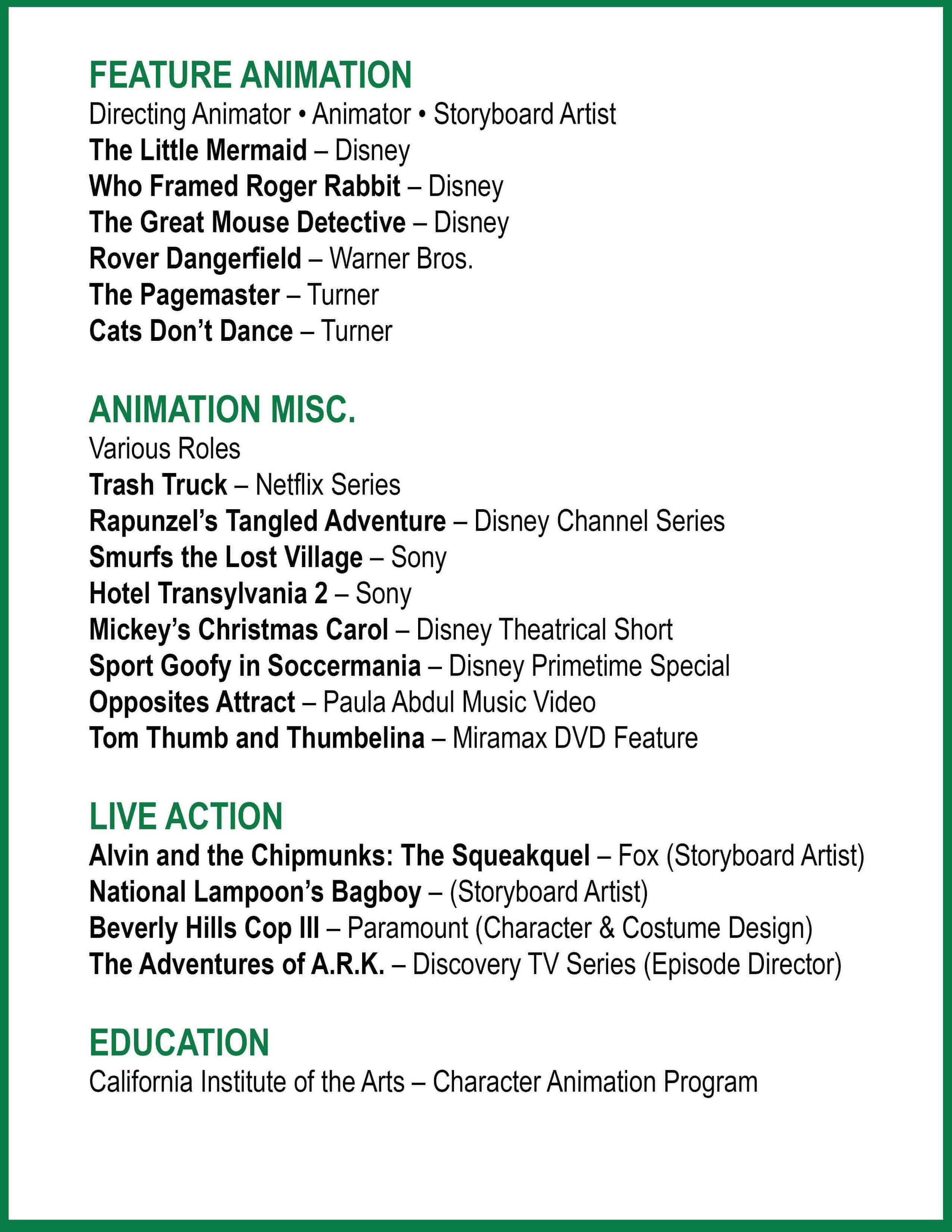 A list of animation and live action projects, including Disney movies, Disney Channel series, and other animated shorts, and a section on education in character animation.