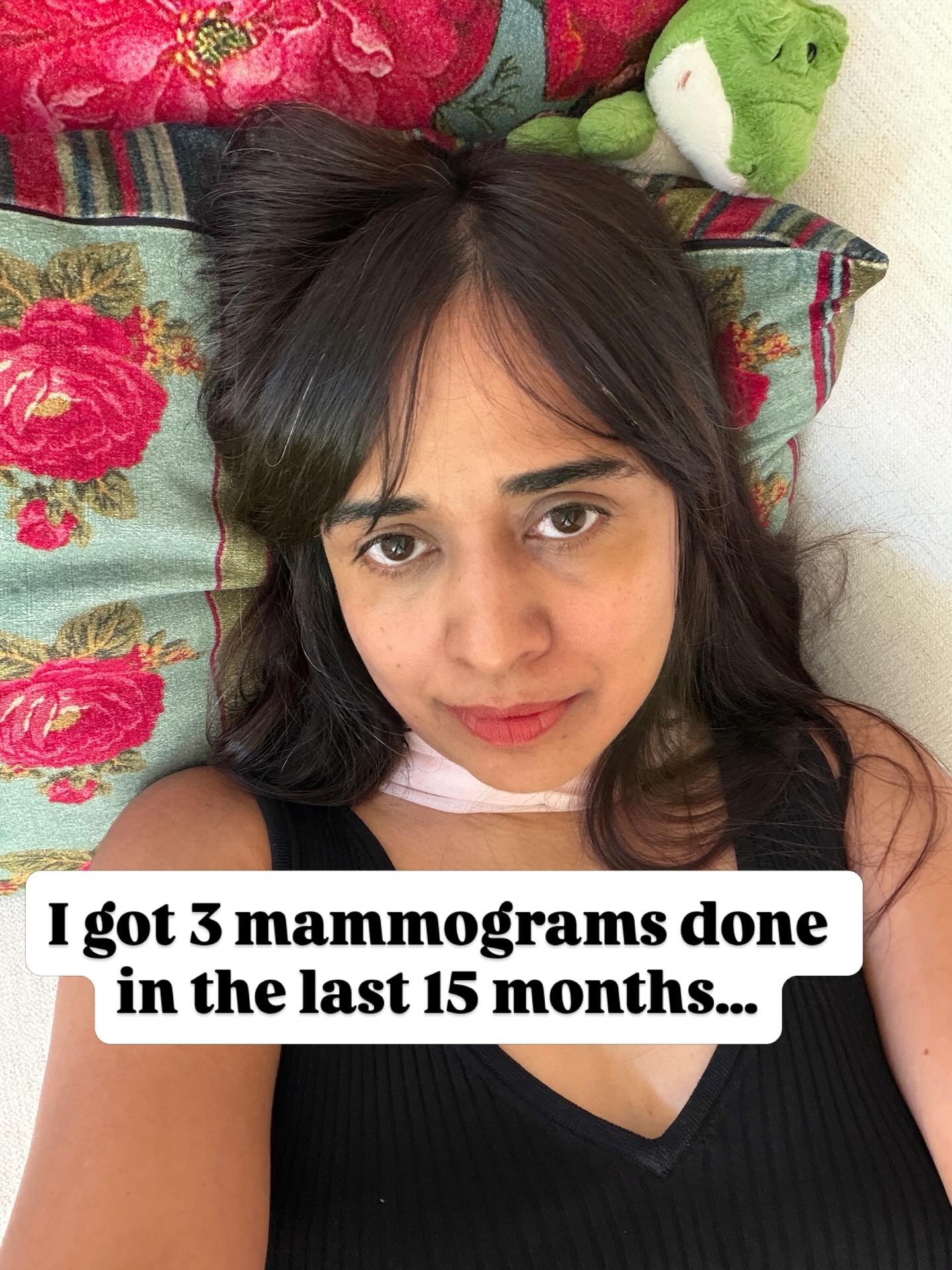 My last mammogram was last month (Feb), it was the 3rd in 15 months. 

During the annual mammogram in 2025, the radiologist found a lump that they couldn&rsquo;t assess. So I was asked to return in few months to check if it increases in size, in whic