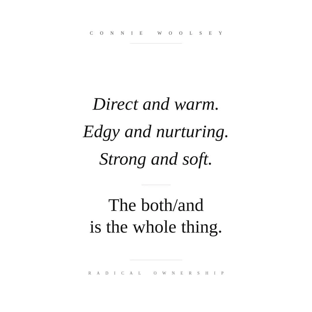 Direct and warm.
Edgy and nurturing.
Strong and soft.

I don't pick. Most coaches do.

They sand off either the edge or the heart to be more palatable.

I won't.

The both/and isn't a balancing act. It's the brand.

#BothAnd #RadicalOwnership #Direct