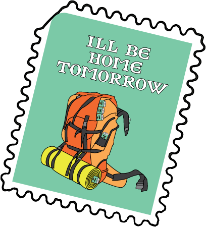 A postage stamp design with a green background, featuring an orange hiking backpack with a yellow sleeping mat attached, and a message that reads 'I'll Be Home Tomorrow' in white text.