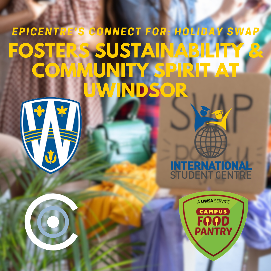 EPICentre's Connect For: Holiday Swap Fosters Sustainability and Community Spirit at the University of Windsor
