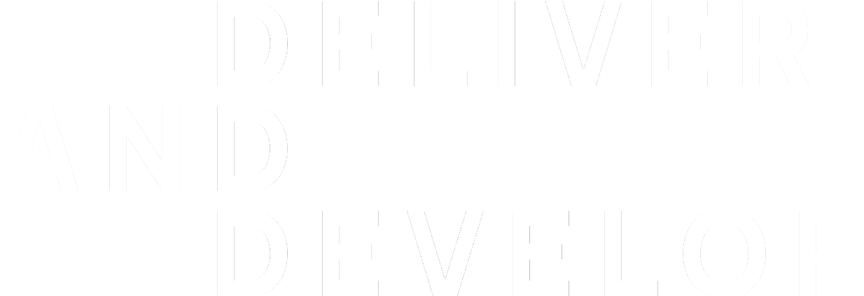 D&amp;D - Develop and Deliver - Deliver and Develop