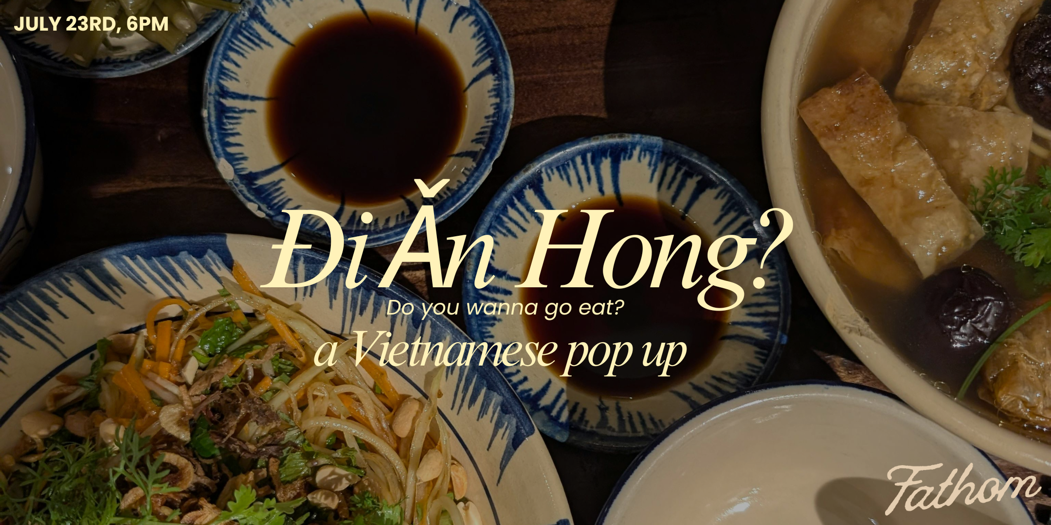Ði Ǎn Hong? : a Vietnamese pop up at Fathom