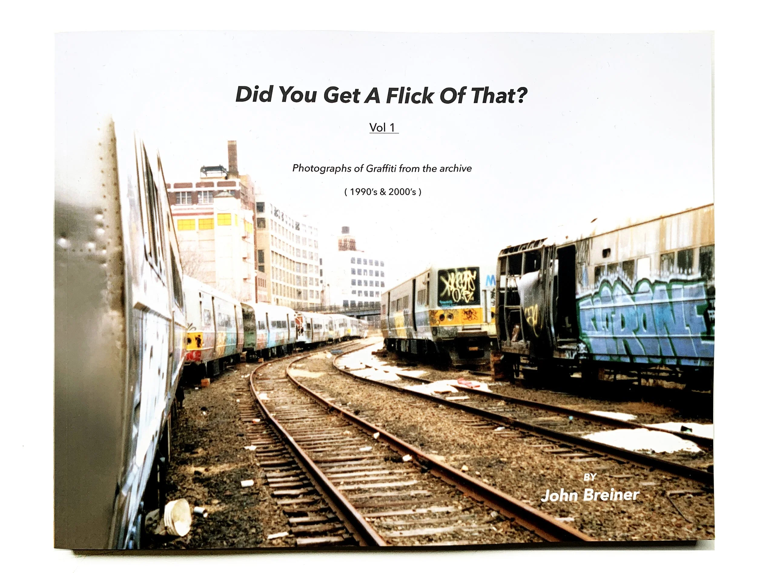 "Did you Get A Flick Of That"? - Vol 1 - Graffiti from the Archive