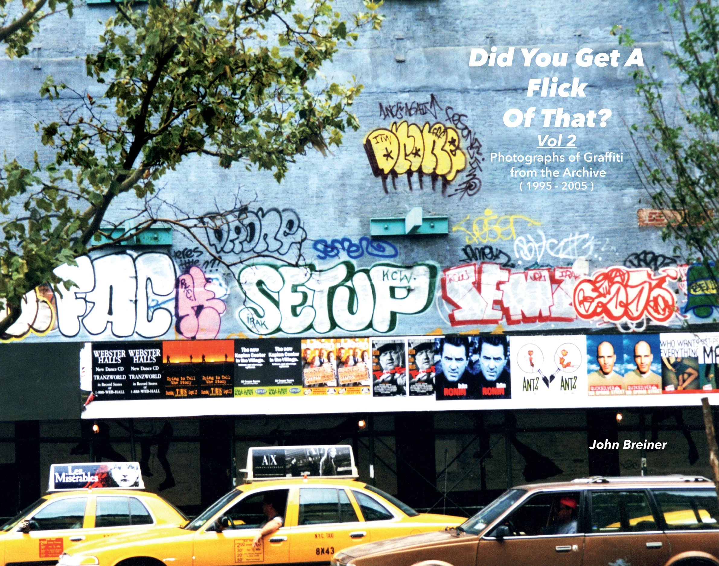 "Did You Get A Flick Of That"?  Vol - 2 Graffiti from the Archive