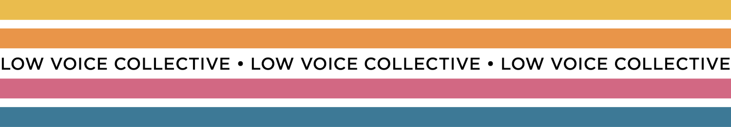 Low Voice Collective