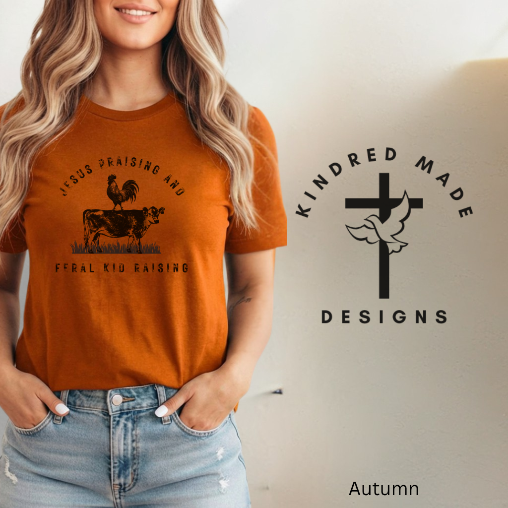 Jesus Praising & Feral Kid Raising Shirt – Funny Christian Mom Tee, Farm Life Graphic T-Shirt, Faith Based Mom Shirt, Country Mama Tee