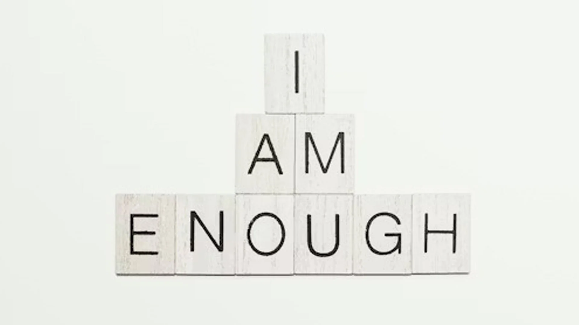 I am enough