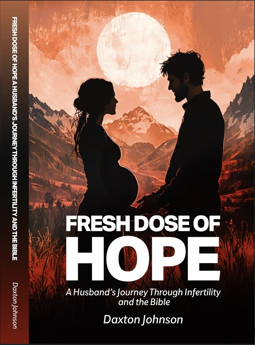 A Fresh Dose of Hope by Daxton Johnson — a book about navigating infertility, faith, and resilience, written by Murray Utah therapist Dax Johnson LCMHC