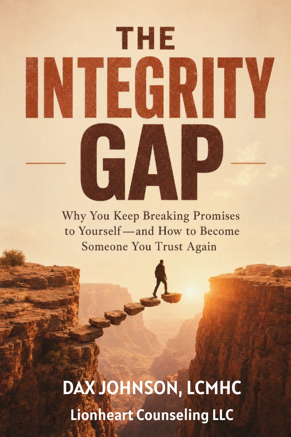 Book cover titled "The Integrity Gap" by Dax Johnson, LCMHC, with an image of a person walking on stones across a canyon at sunset.