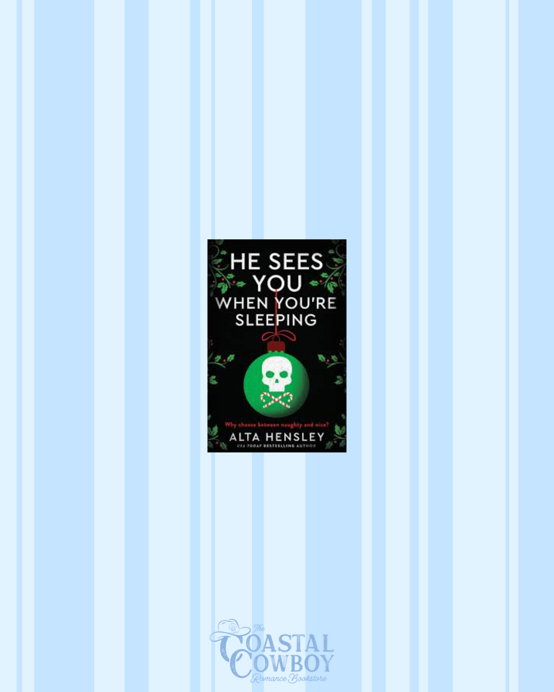 He Sees You When You're Sleeping - Alta Hensley