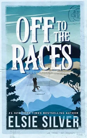 OFF TO THE RACES BY ELSIE SILVER