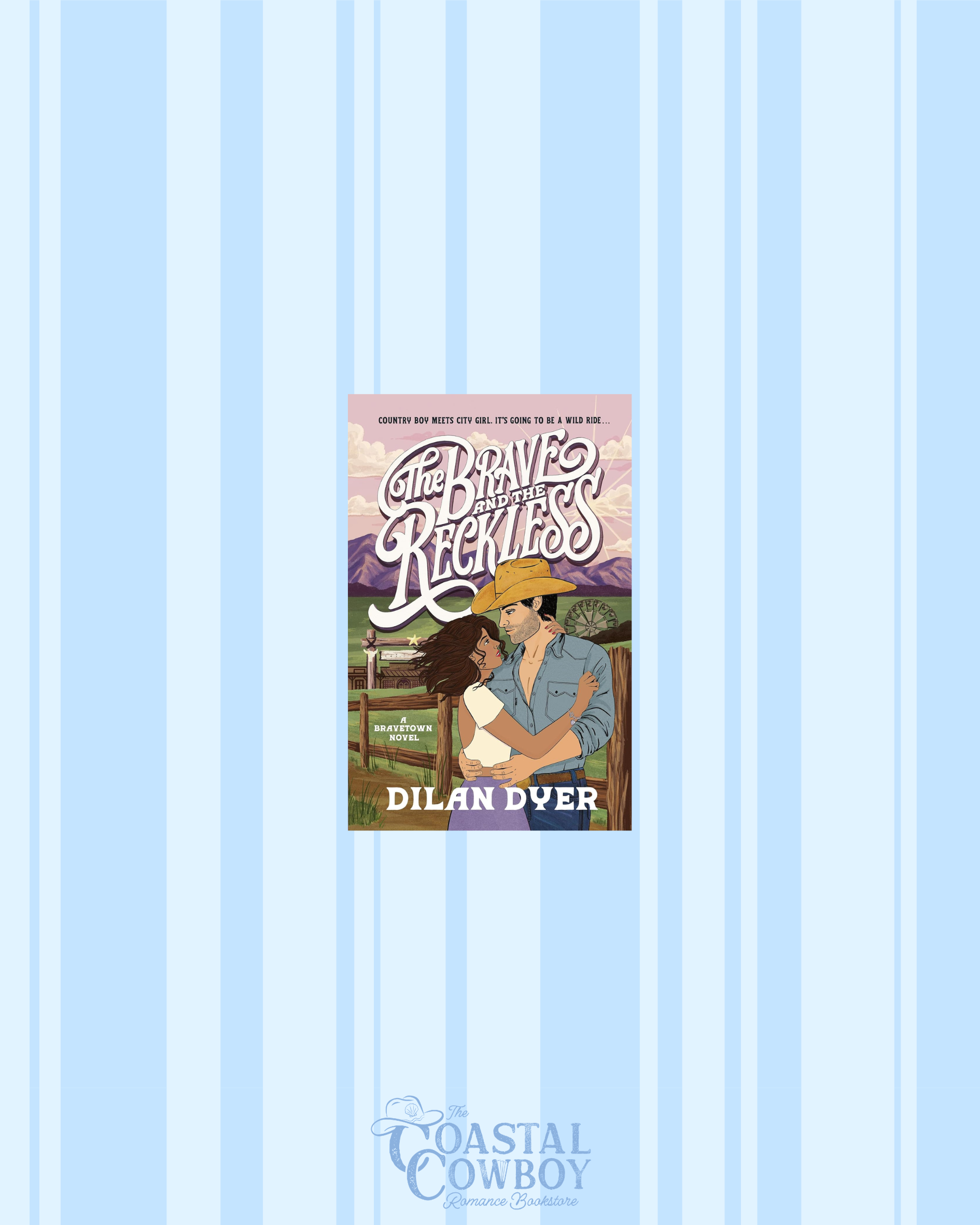 BRAVE AND THE RECKLESS (A Bravetown Novel, 1)