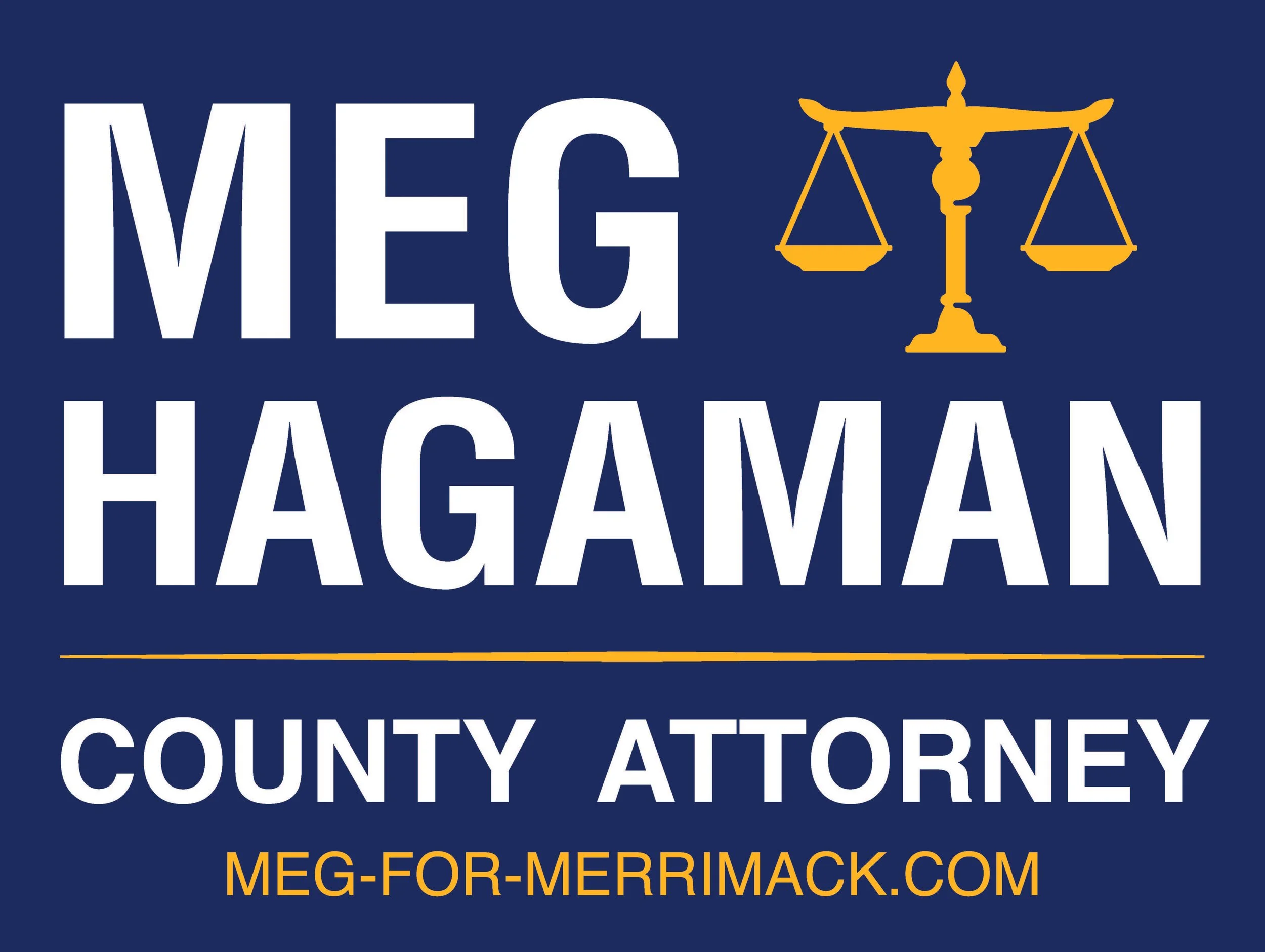 Campaign sign for Meg Hagaman, County Attorney with scales of justice symbol and website url meg-for-merrick.com