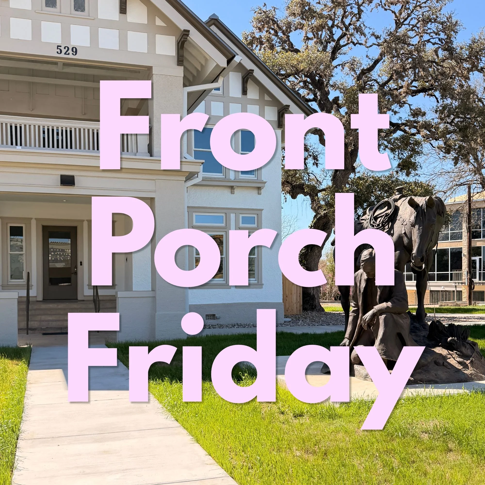 Front Porch Friday's 