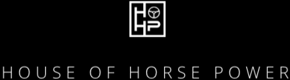 HOUSE OF HORSEPOWER