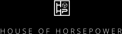 HOUSE OF HORSEPOWER