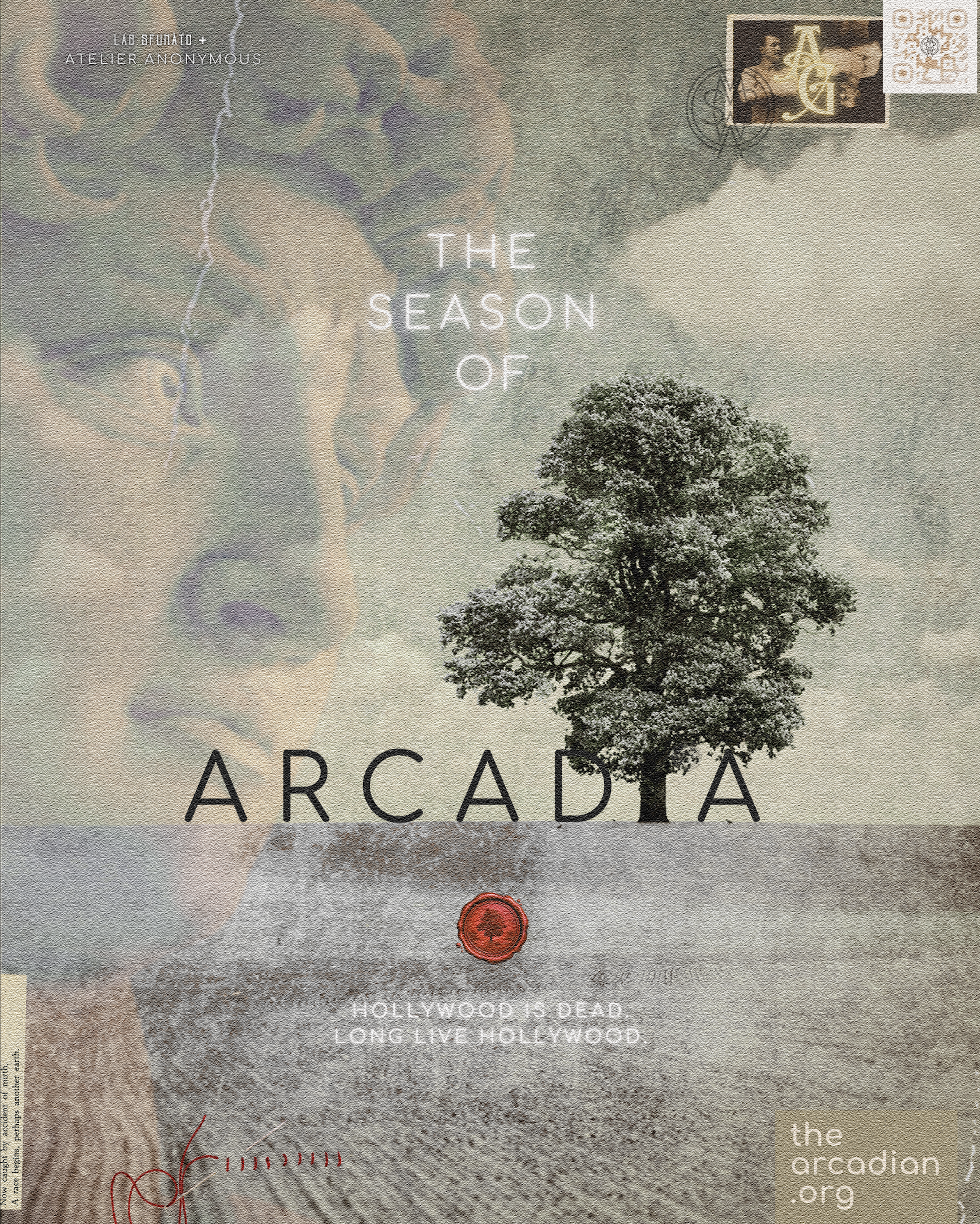 A textured poster featuring a large tree silhouette and an artistic drawing of a woman in the background. The text includes titles such as "The Season of Arcadia" and "Hollywood is Dead, Long Live Hollywood." There are various smaller elements, including a red wax seal, a QR code, and some additional text.
