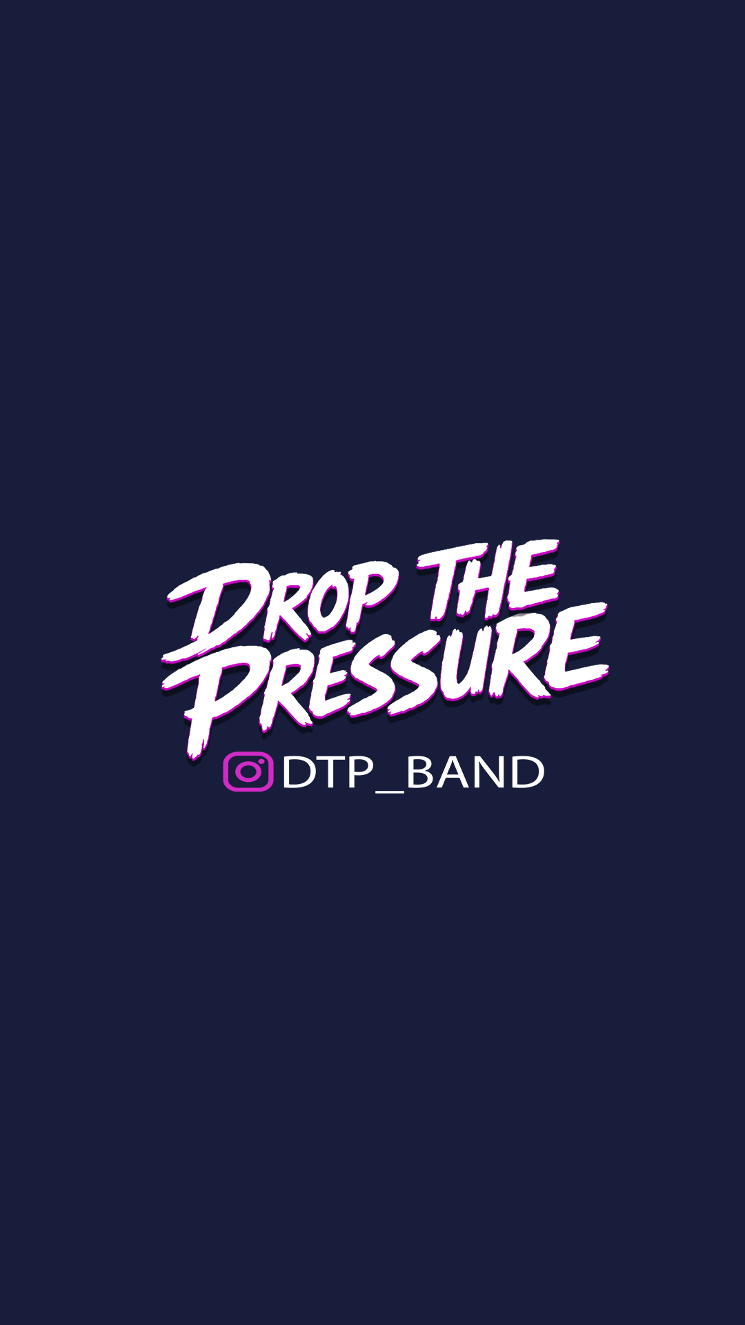 Dark blue background with bold white and purple text reading "Drop The Pressure" and a purple Instagram handle "@DTP_BAND".
