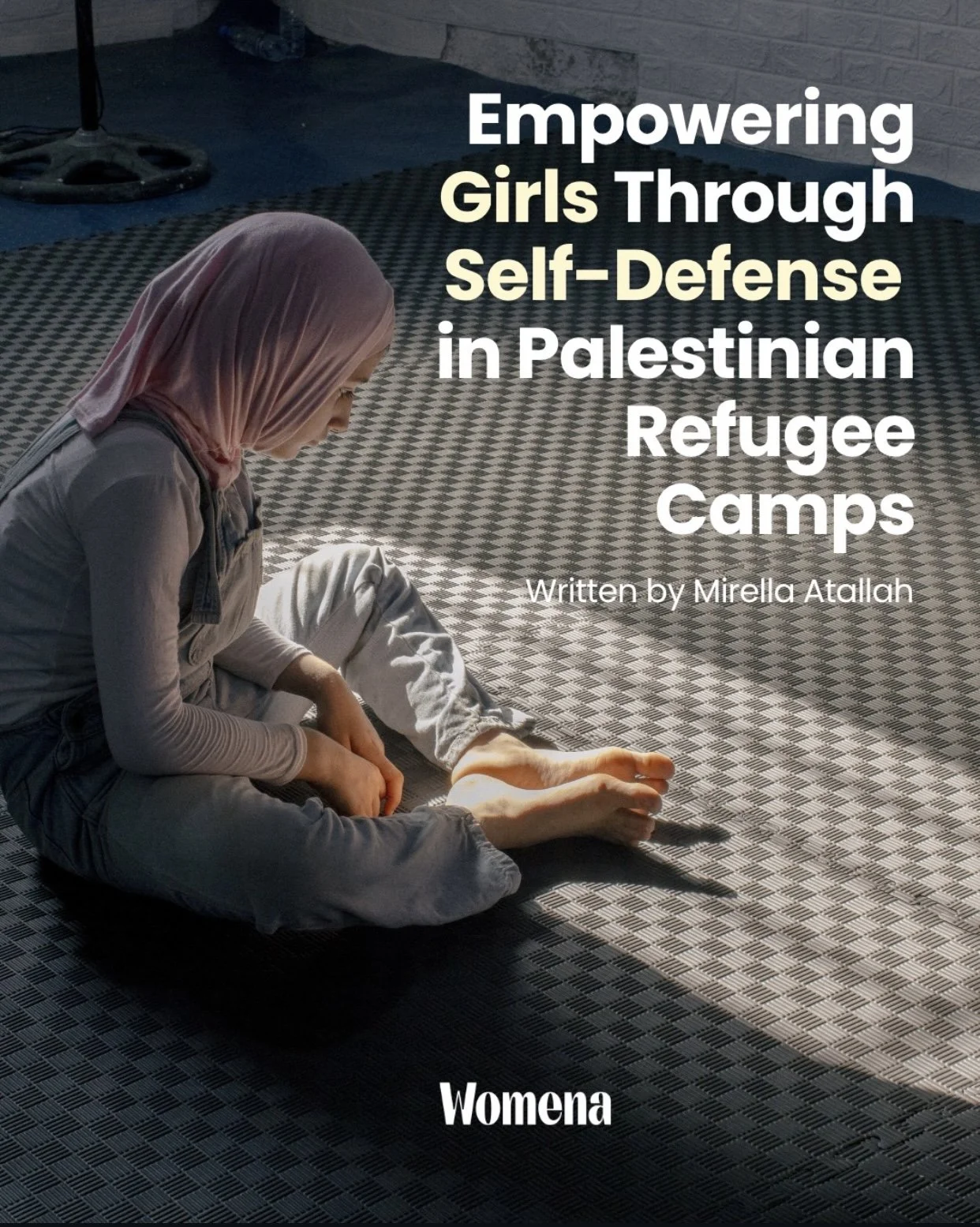 A woman in a headscarf sitting on the floor of a mosque, reading the Quran. Overlaid text reads: 'Empowering Girls Through Self-Defense in Palestinian Refugee Camps. Written by Mirella Atallah. Women'.
