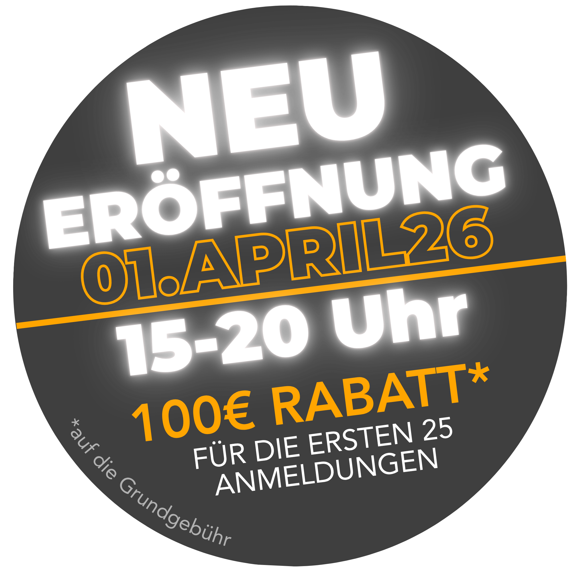 Ankündigung der Neueröffnung eines Geschäfts am 1. April 2024, mit Öffnungszeiten von 15 bis 20 Uhr, 100 Euro Rabatt für die ersten 25 Anmeldungen, auf schwarzem Hintergrund mit leuchtendem Text.