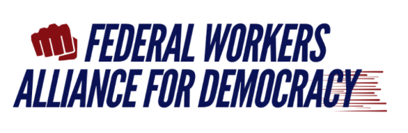 Logo for 'Federal Workers Alliance for Democracy' with a red fist icon on the left.