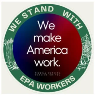 Circular badge with green border reading 'We Stand With EPA Workers,' featuring a gradient background and the message 'We make America work' in the center.