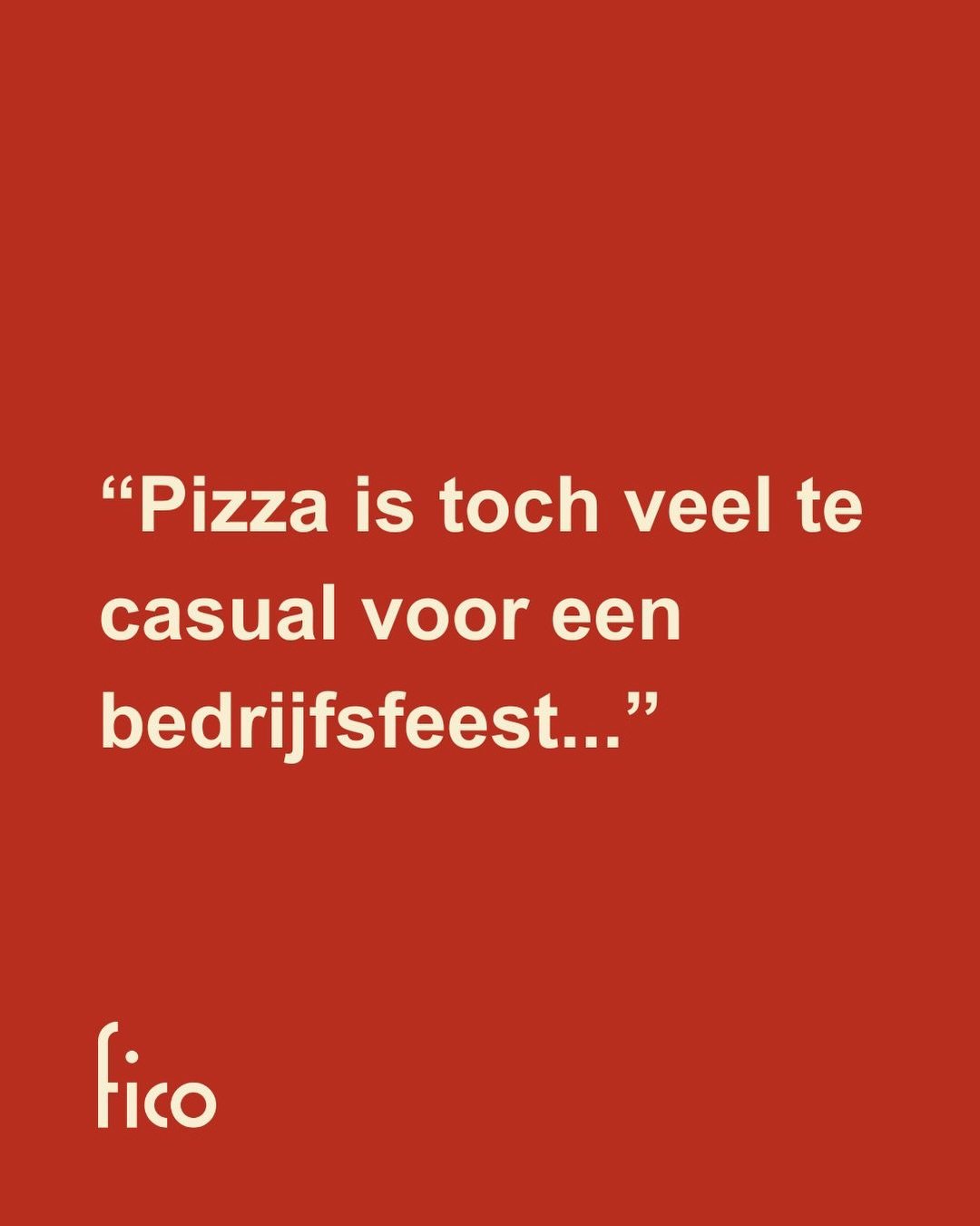 Wij vinden van niet.

De meeste mensen denken bij pizza op het werk aan kartonnen dozen, halfkoude pizza die ook nog eens te laat is, collega&rsquo;s die snel een slice meegraaien voor ze naar huis gaan&hellip; 

Wij pakken het anders aan. We brengen