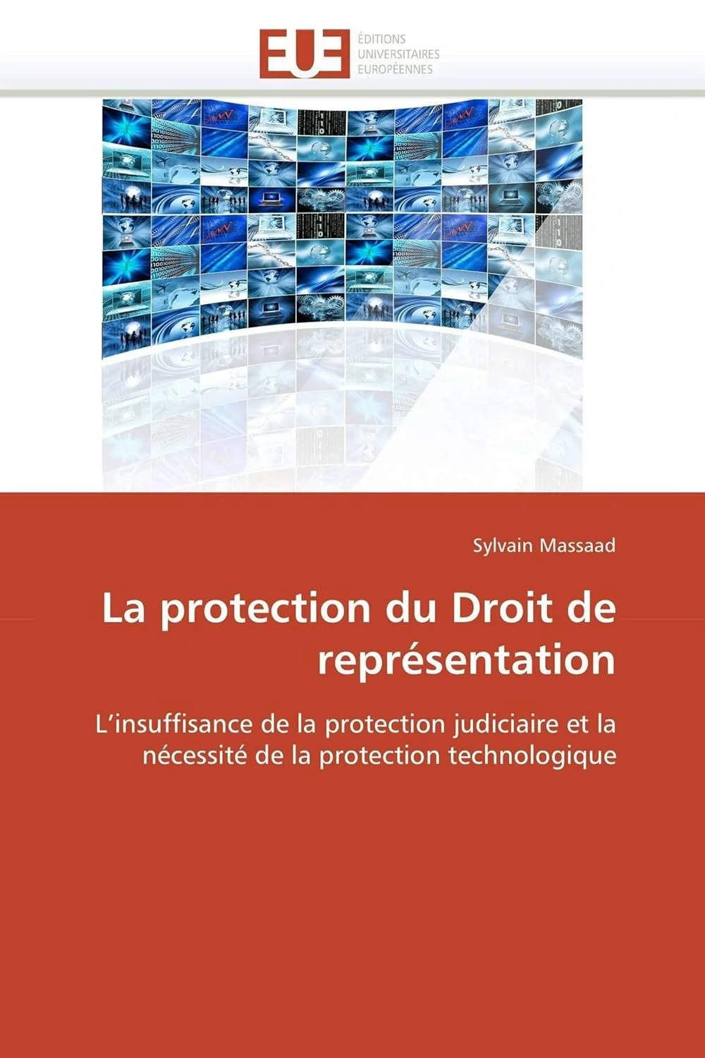 Book cover titled 'La protection du Droit de représentation' by Sylvain Massaad. Features a blue and white digital mosaic with images of technology and data.