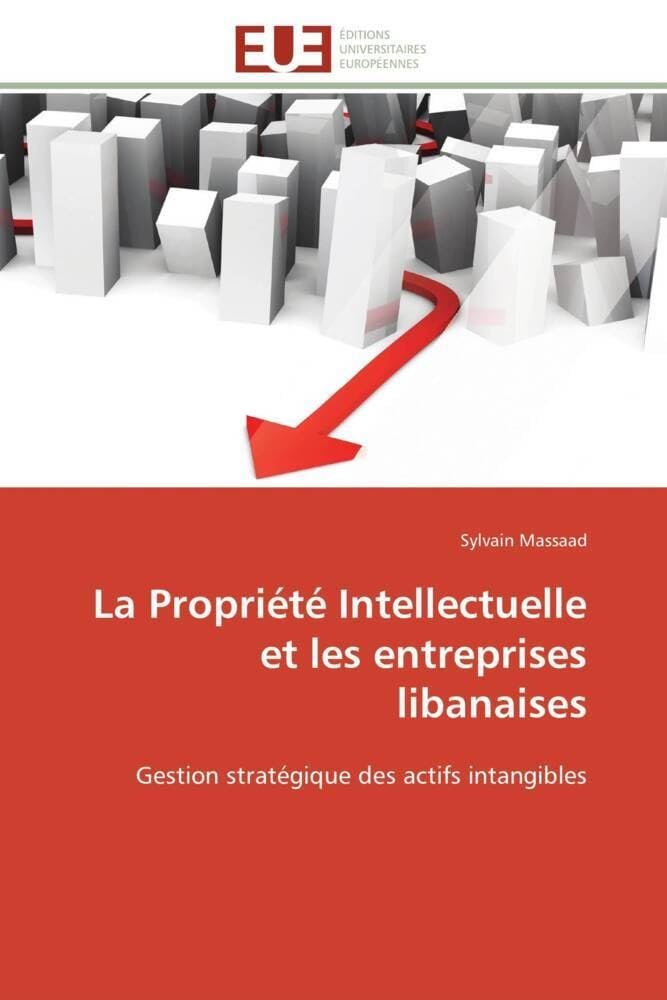 Cover of a book titled 'La Propriété Intellectuelle et les entreprises libanaises' with a 3D illustration of tall buildings and a red arrow pointing downward.