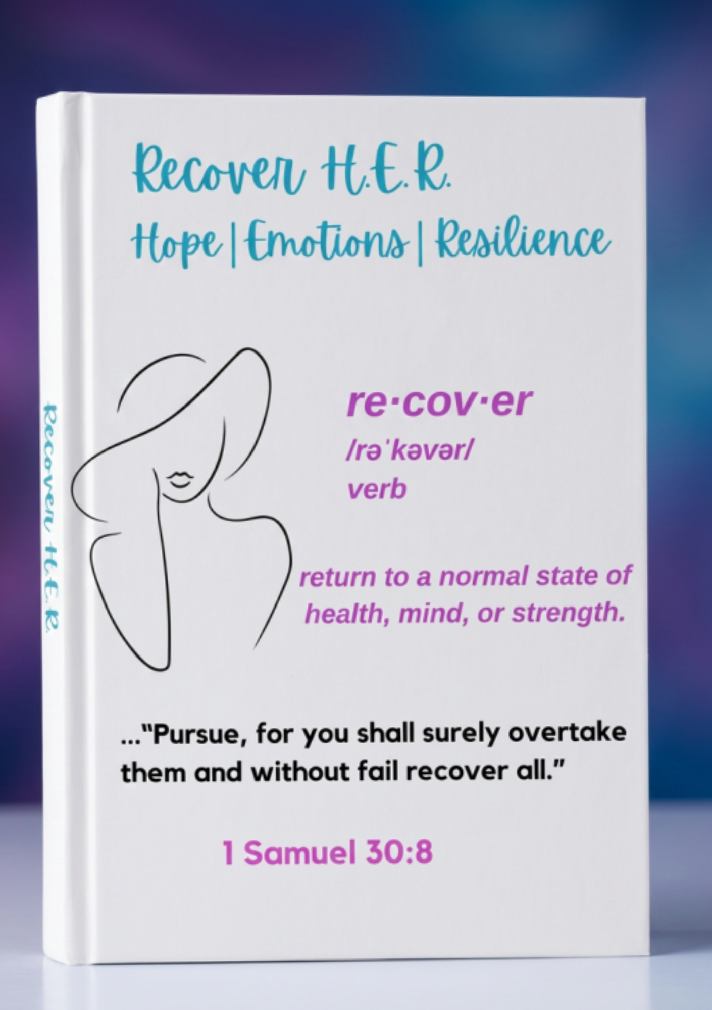 Recover H.E.R. Book + 20 oz Tumbler      Recover what life tried to steal—with God’s presence, not just your willpower.